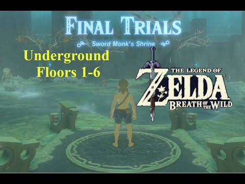 [BOTW] EX Trial of the Sword: FINAL TRIALS (Underground Floors 1-6)
