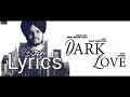 Dark Love Song Lyrical Sidhu Moosewala Intense Humble Music Punjabi Song