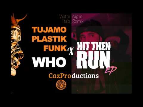 Plastik funk & Tujamo x Jammz, WHO? got Hit then Run  (CazProductions mashup)