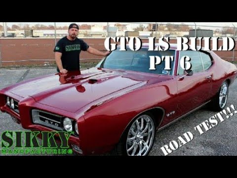 Road test and review! GTO LS Build PT 6 Final Episode | SIKKY Manufacturing