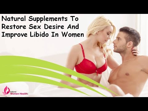 Natural Supplements To Restore Sex Desire And Improve Libido In Women