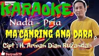 Download lagu MACCANRING ANA' DARA KARAOKE BUGIS NADA PRIA CIPTAAN ARMAN DIAN RUSANDAH mp3 Download lagu MACCANRING ANA' DARA KARAOKE BUGIS NADA PRIA CIPTAAN ARMAN DIAN RUSANDAH mp3