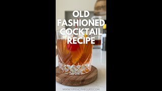 Old Fashioned Cocktail | How to make an Old Fashioned | whiskey | Old Fashioned Recipe