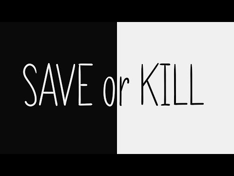 Save or Kill video thumbnail
