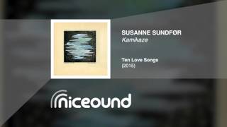 Susanne Sundfør - Kamikaze [HQ audio + lyrics]