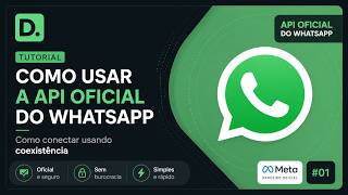 Como Usar a API OFICIAL do WHATSAPP - SIMPLES, FÁCIL, SEM BUROCRACIA