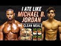 I Ate Like Michael B Jordan For A Day