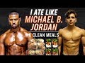 I Ate Like Michael B Jordan For A Day