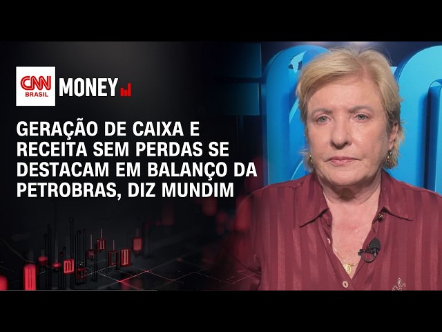 Geração de caixa e receita sem perdas se destacam em balanço da petrobras, diz Mundim | MONEY NEWS