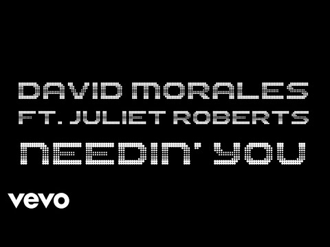 David Morales - Needin' U (I Needed U) (Official Lyrics Video) ft. Juliet Roberts