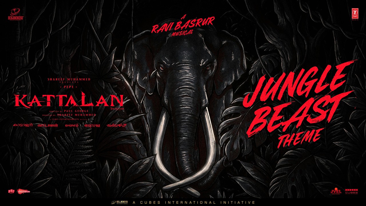 Kattalan-Jungle Beast Theme | Cubes | Ravi Basrur | Shareef Muhammed | Paul George | Pepe | Dushara