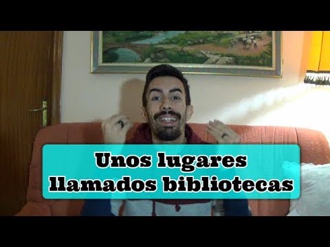 Unos lugares llamados bibliotecas