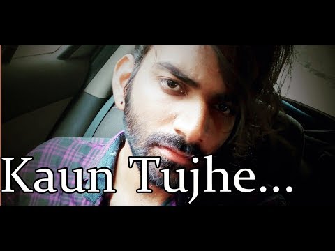 Kaun Tujhe (Male) Cover By - vicky