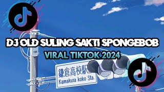 Download lagu DJ OLD SULING SAKTI SPONGEBOB ( SLOW & REVERB ) VIRAL TIKTOK 2024!!! mp3 Download lagu DJ OLD SULING SAKTI SPONGEBOB ( SLOW & REVERB ) VIRAL TIKTOK 2024!!! mp3