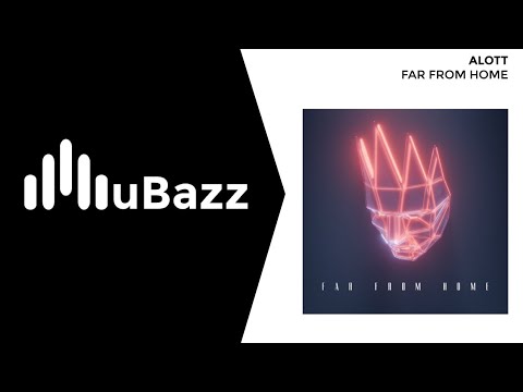ALOTT - Far From Home