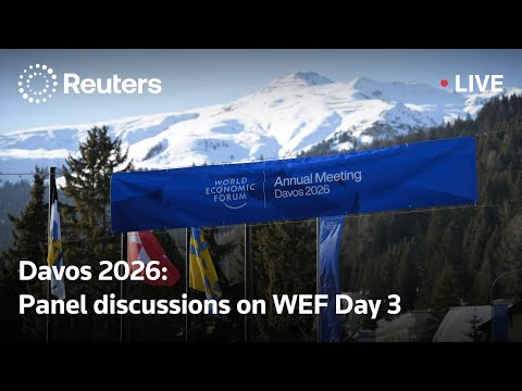 LIVE: Davos 2026 - panel discussions on WEF Day 3 | REUTERS