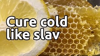 How to cure cold - slavic style