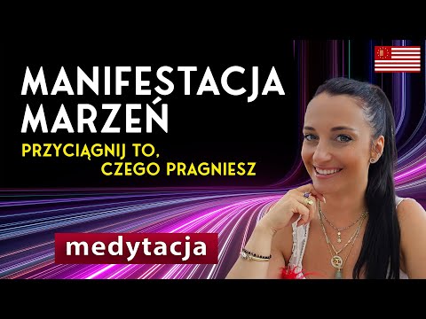[POPKO Świat Medytacji] Medytacja "Manifestacja marzeń". Przyciągnij to czego pragniesz…