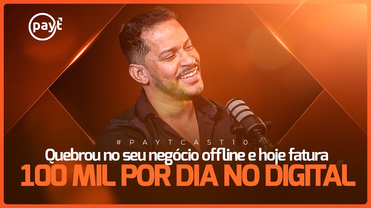 QUEBROU NO SEU NEGÓCIO LOCAL E HOJE FATURA 100 MIL REAIS POR DIA (+ JEOACAS PEREIRA) - Paytcast #10