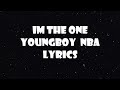 NBA Youngboy I M The One Lyrics