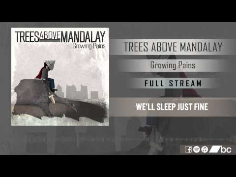 Trees Above Mandalay - Growing Pains [Full EP Stream]