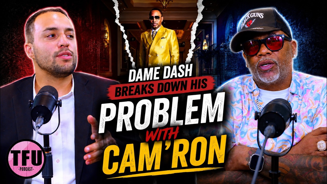 Dame Dash Breaks Down His Problem with Cam’ron