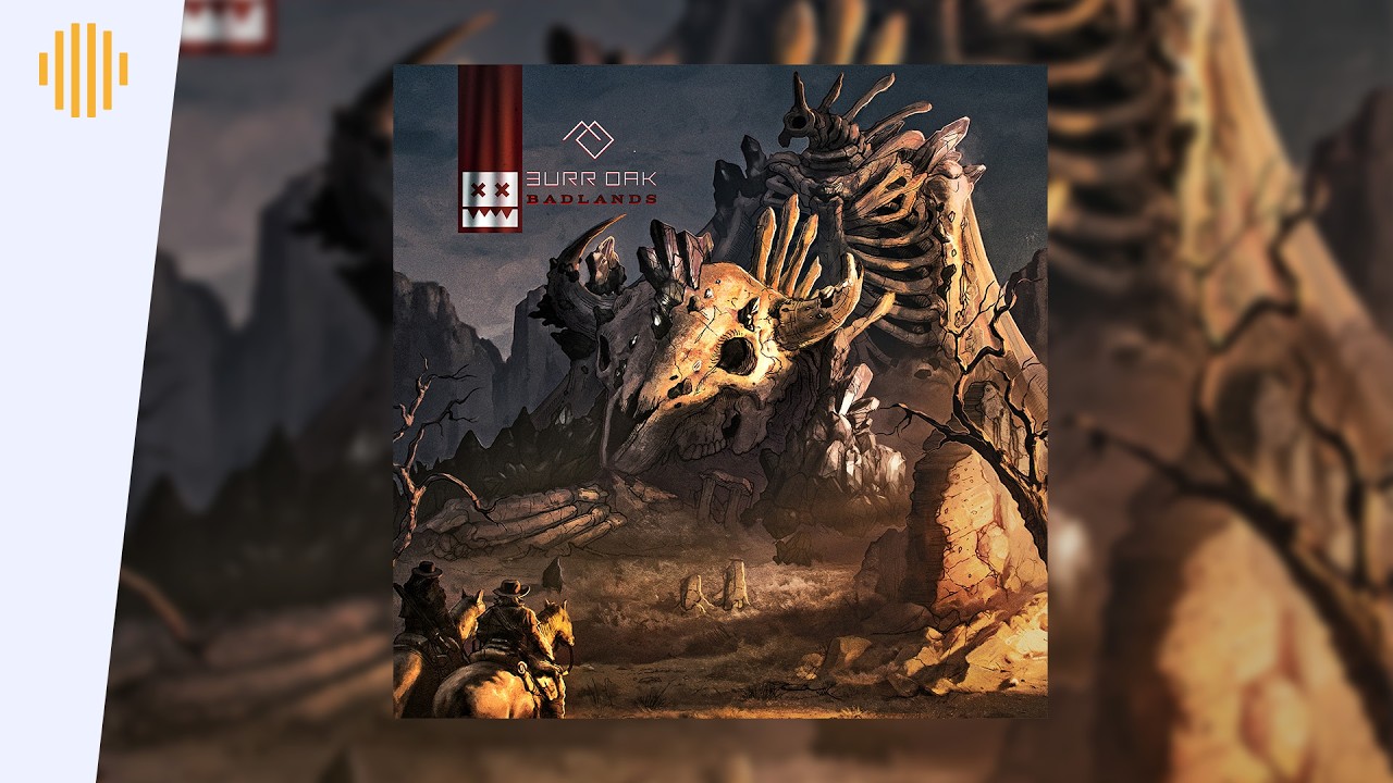 Burr Oak - Badlands I Drum & Bass