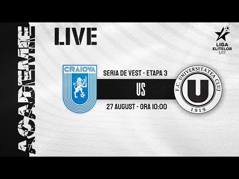 LIVE | CS Universitatea Craiova - ”U” Cluj (Liga Elitelor U17)
