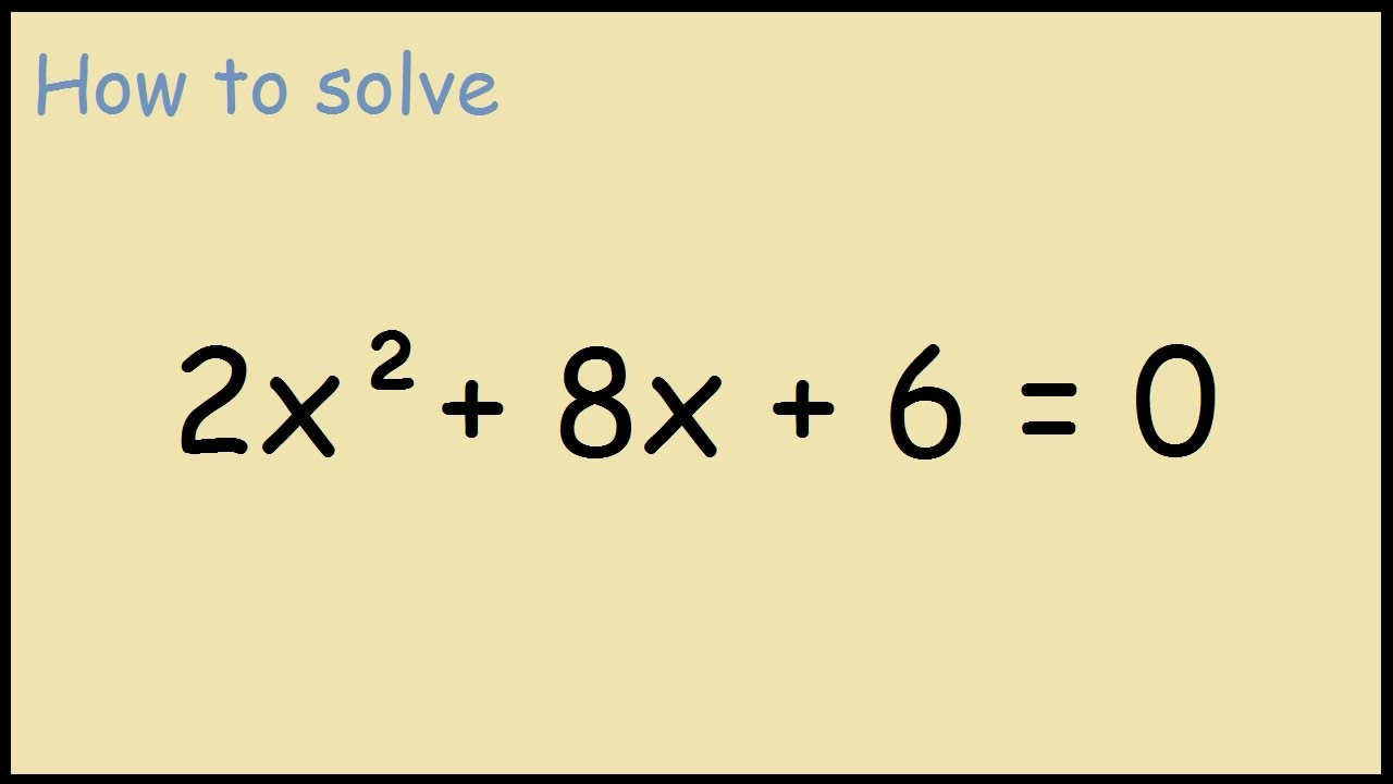 Solve 2x^2 + 8x + 6 = 0