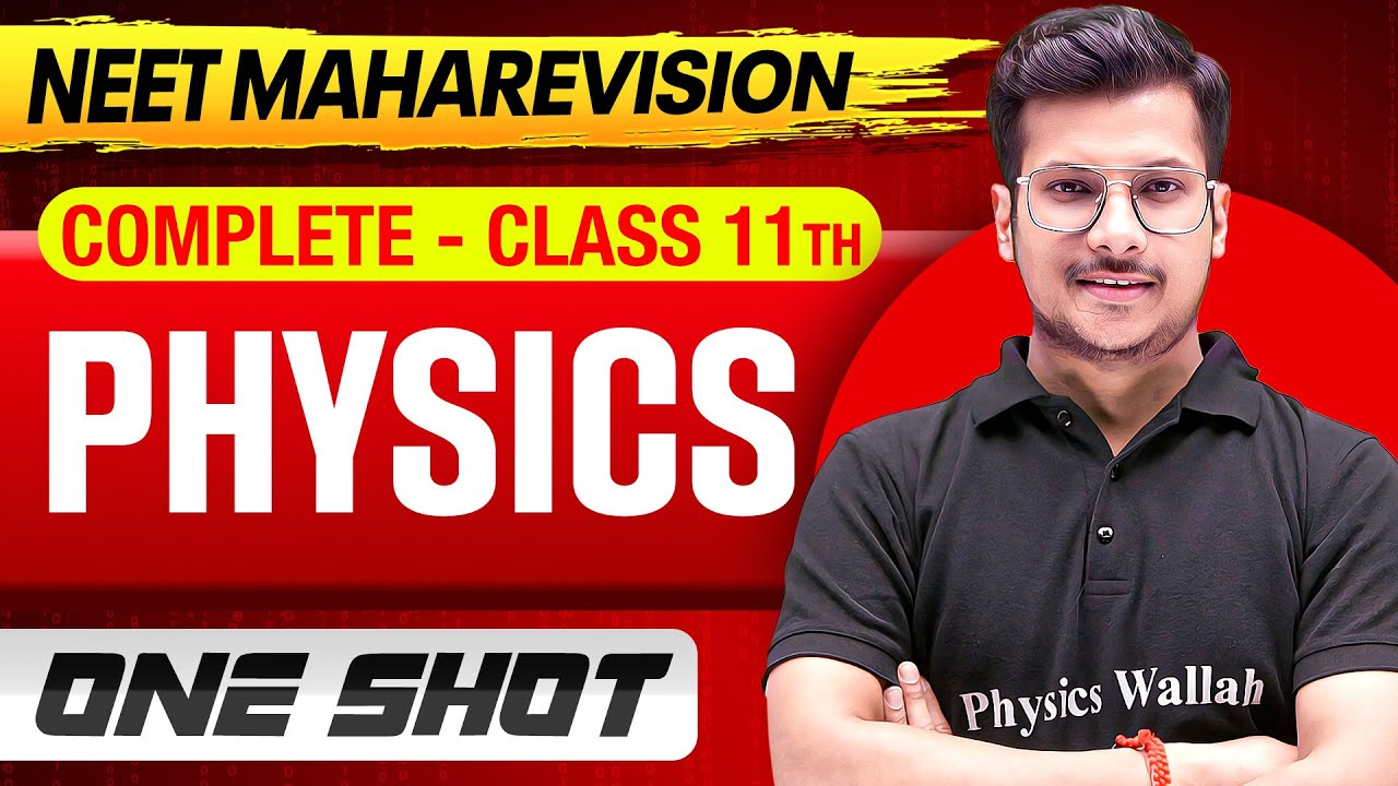 Complete Class 11th PHYSICS in 1 Shot || All Concepts & PYQs || NEET 2025 MahaRevision