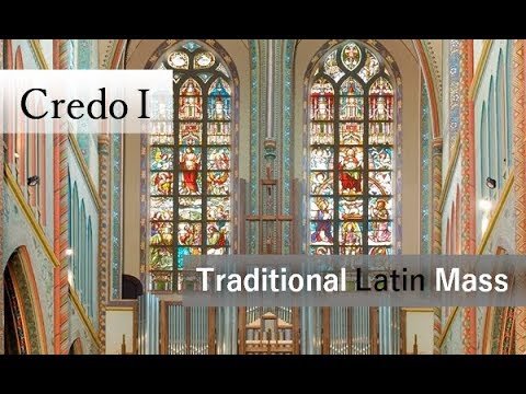 Credo I - Traditional Latin Mass