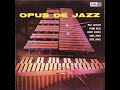 Milt J̲a̲c̲k̲s̲o̲n̲ ‎̲–̲ O̲pu̲s̲ D̲e̲ J̲a̲z̲z̲ (̲1955)̲