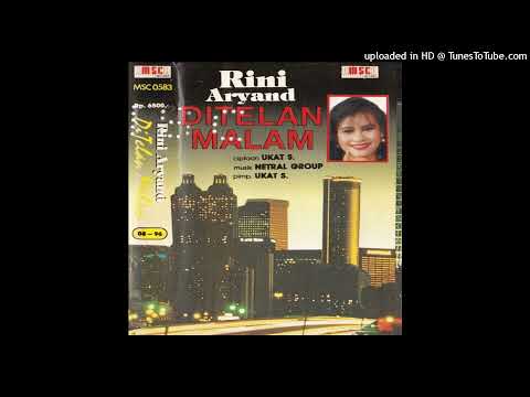 Rini Aryand - Ditelan Malam (Cipt. Ukat S - Musik. Netral Group Pimp. Ukat S - Prod. MSC Records)