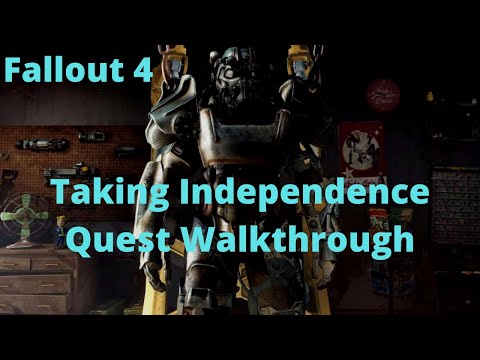 Fallout 4 Taking Independence Quest Walkthrough