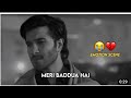 Sad Status 😢 Tum kaho To Mar Jau💔💔😭||Khuda Aur Mohabbat Season 3 ||Sad whatsaap Status🌹🥀
