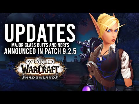 New Class BUFFS And Major NERFS Announced For The Patch 9.2.5! - WoW: Shadowlands 9.2.5