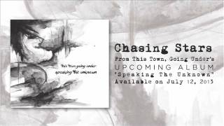 This Town, Going Under - Chasing Stars