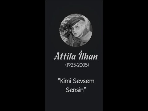 Atilla İlhan - Kimi Sevsem Sensin