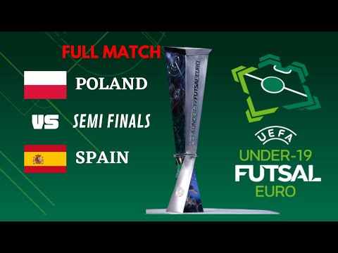 futsal euro u19 2022  spain vs poland  Full Match
