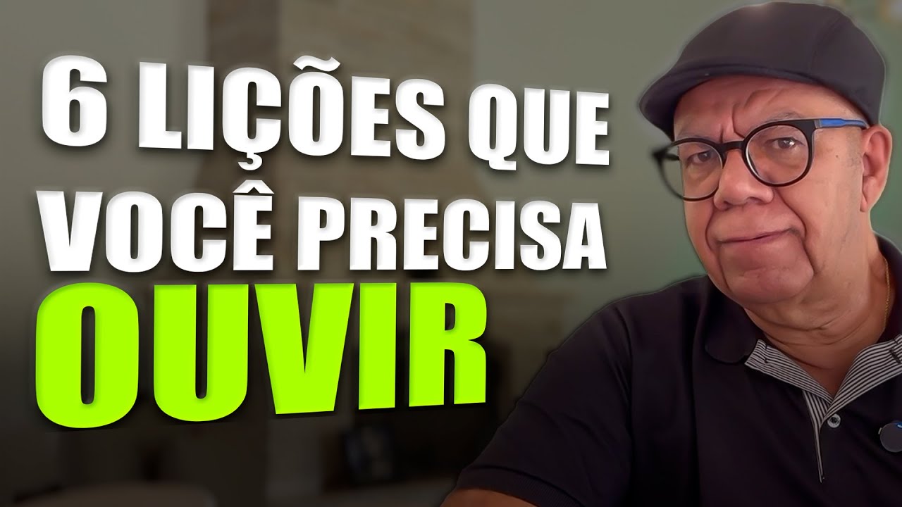 6 Lições Que Transformarão Sua Vida