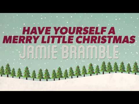 Songs for the Season - Jamie Bramble - Have Yourself a Merry Little Christmas