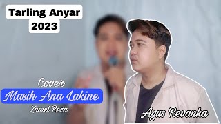 Download lagu MASIH ANA LAKINE - Zamel Reza cover by AGUS REVANKA mp3