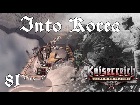 Kaiserreich - German Empire Ep 81: Battle of Pyongyang - Hearts of Iron 4