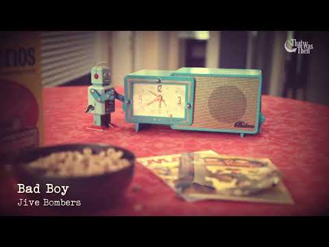 1957   •   Bad Boy   •   Jive Bombers