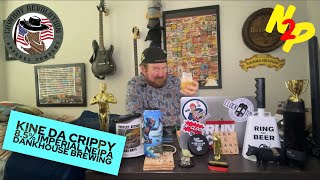 Kine Da Crippy by DankHouse Brewing Company