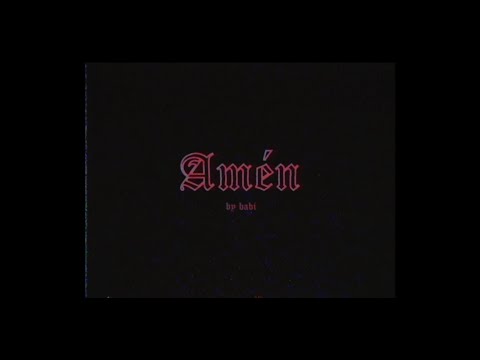 BABI - AMÉN (VIDEO OFICIAL)