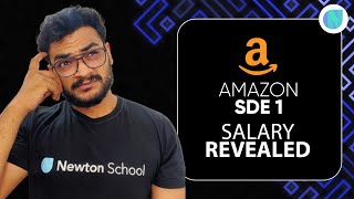 Amazon SDE 1 salary revealed | Is 25-30 LPA Possible For Fresher | Newton School