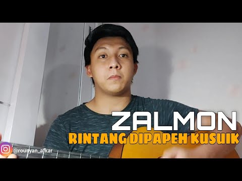 ZALMON - RINTANG DI PAPEH KUSUIK [Cover By Afkar]