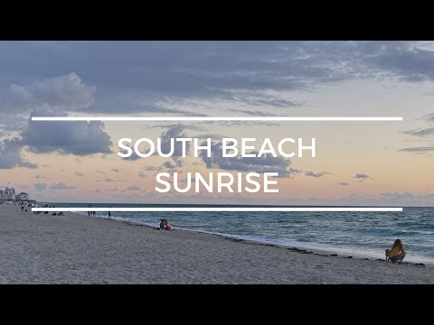 South Beach #Sunrise - Miami Beach, Florida 33139 | Florida Beaches Ocean Waves Sounds