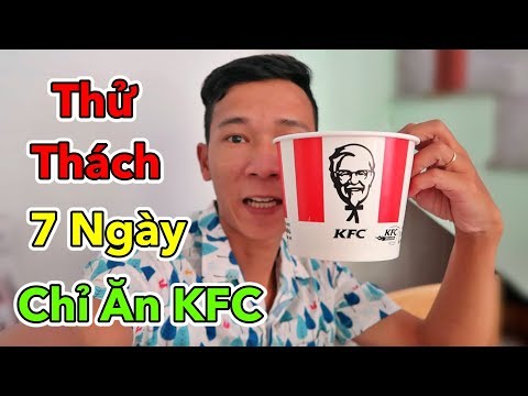 LamTV - Thử Thách 7 Ngày Chỉ Ăn KFC và Cái Kết | Challenge 7 day eating only kfc chicken